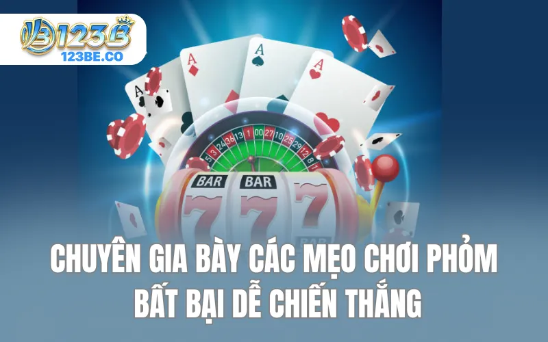 Chuyên gia bày các mẹo chơi Phỏm bất bại dễ chiến thắng